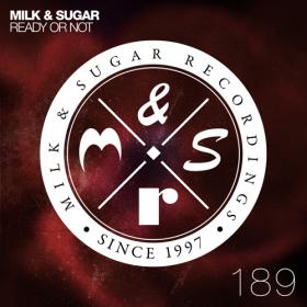 MILK & SUGAR - READY OR NOT